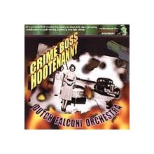Dutch Falconi Crime Boss Hootenanny